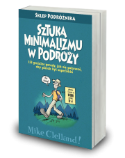 Poradnik 'Sztuka minimalizmu w podróży', Mike Clelland